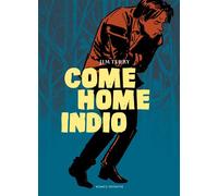 Come Home Indio - Jim Terry - Komics Initiative - broché - Comics