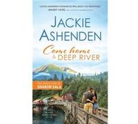 Come Home to Deep River by Jackie Ashenden Jackie Ashenden (Auteur)
