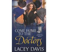 Come Home to the Doctors: Western Contemporary Romance