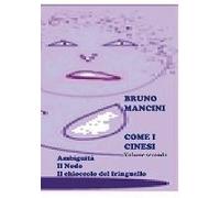 Come I Cinesi - Volume Secondo