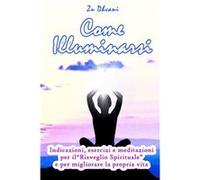 Come illuminarsi indicazioni esercizi e meditazioni per il quotRisveglio Spiritualequot e per migliorare la propria vita - Luca Scarpa - Amazon Digital Se Luca ScarpaLuca Scarpa (Auteur)