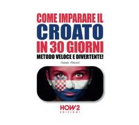 Come Imparare Il Croato In 30 Giorni