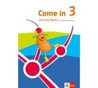 Come In 3. Ab Klasse 3. Activity Book Klasse 3. Ausgabe Für Nordrhein-Westfalen