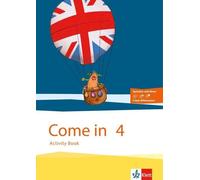 Come In. Activity Book Mit Bild-/Wortkarten Und Audio-Cd 4. Schuljahr