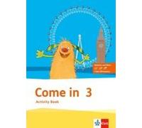 Come in 3. Ab Klasse 1: Activity Book mit Audio-CD und Wort-/Bildkar (Broschüre)