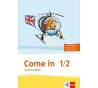 Come In. Activity Book Mit Bildkarten 1.-2. Schuljahr