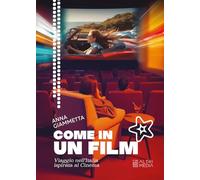 Come in un film. Viaggio nell'Italia ispirata al cinema