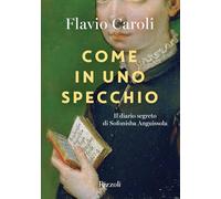 Come in uno specchio. Il diario segreto di Sofonisba Anguissola. Ediz. illustrata
