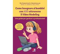 Come insegnare ai bambini con ASD attraverso il Video Modeling. Una guida per genitori e professionisti
