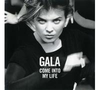 Gala - Come Into My Life