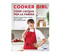 Come l'acqua per la farina. Ricette lievitate dolci e salate, basi e segreti per impasti perfetti. Ediz. a colori