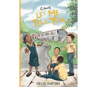 Come Let Me Tell You