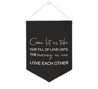 Come, let Us Take Our Fill of Love until The Morning Bannière en toile 30,5 x 40,6 cm à suspendre au mur de motivation pour décoration murale pour chambre à coucher, chambre d'enfant, décoration