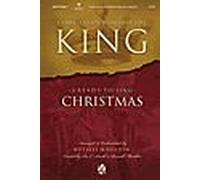 Come Let Us Worship The King: A Ready To Sing Christmas – CD