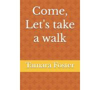 Come, Let's take a walk