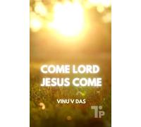 Come Lord, Jesus Come