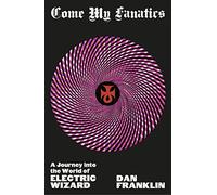 Come My Fanatics – Un voyage dans le monde d'Electric Wizard