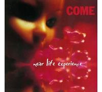 Come - Near Life Experience