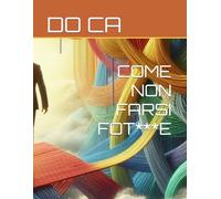 COME NON FARSI FOT***E