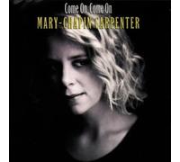 COME ON COME ON by Mary-Chapin Carpenter (2003) Audio CD