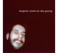 Come on Die Young
