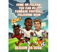 Come On Fulham You Can Do It - Fanbase Football Colouring Book