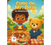 Come On, Mr. Bear: An Adventure at the Park