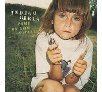 Come On Now Social by Indigo Girls (2007-04-24)