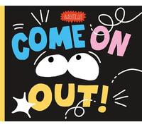 Come On Out! - - Henry Holt and Co. (BYR) - ebook (ePub) - Livre