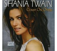 Come On Over by Shania Twain (1999-07-05)