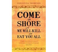 Come on Shore and We Will Kill and Eat You All