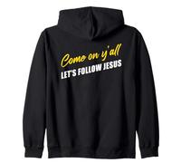 Come on Y'all Let's Follow Jesus - Christian Motivation Sweat à Capuche