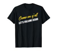 Come on Y'all Let's Follow Jesus - Christian Motivation T-Shirt Graphique avec Valeur