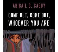Come Out, Come Out, Whoever You Are