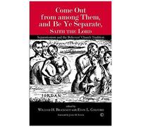 Come Out From Among Them, And Be Ye Separate, Saith The Lord