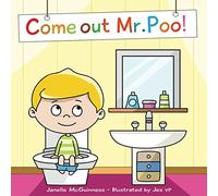 Come Out Mr Poo!: Potty Training for Kids
