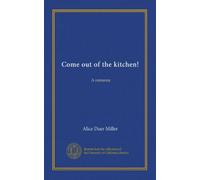Come out of the kitchen!: A romance