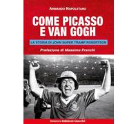 Come Picasso e Van Gogh. La storia di John Super Tramp Robertson