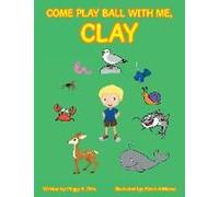 Come Play Ball With Me, Clay