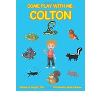 Come Play With Me, Colton