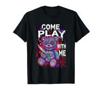 Come Play with Me - Ours Effrayant Effrayant pour fête d'halloween T-Shirt