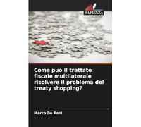 Come può il trattato fiscale multilaterale risolvere il problema del treaty shopping?