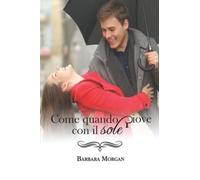 Come Quando Piove Con Il Sole