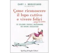 Come riconoscere il lupo cattivo e vivere felici ...senza la nonna