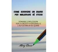 Come Scrivere Un Diario Per Migliorare Sé Stessi