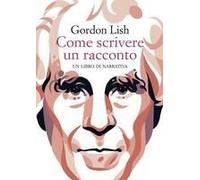 Come Scrivere Un Racconto. Un Libro Di Narrativa
