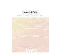 Come & See Book 2: What Is So Special About the Bible?