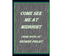 COME SEE ME AT MIDNIGHT