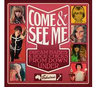 Come & See Me - Dream Babes & Rock Chicks From Down Under by Various Artists