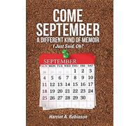 Come September-A Different Kind Of Memoir